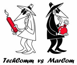 The New Spy vs Spy: TechComm vs Marcom Originally created by Antonio Prohias for Mad Magazine in January, 1961 (#60)