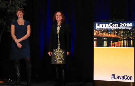 Kathy Wagner (left) and Melissa Breker, cofounders of Content Strategy, Inc., light up the LavaCon stage. The conference’s main hashtag—#LavaCon—lights up Twitter. 