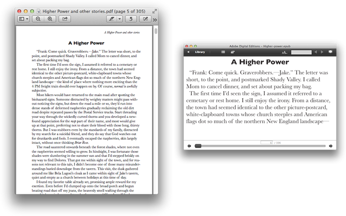 With a fixed layout (PDF), text may become unreadable without repeatedly zooming in on the page. With a reflowable layout (EPUB), text remains legible on any size of screen, and readers can choose their own size.